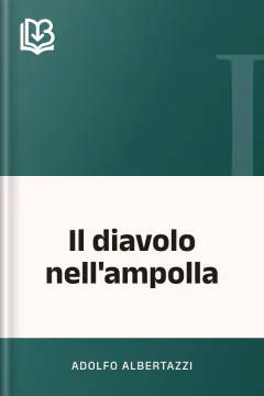 Il diavolo nell'ampolla - Adolfo Albertazzi
