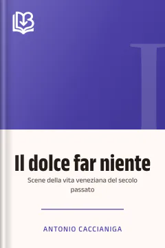 Il dolce far niente - Antonio Caccianiga