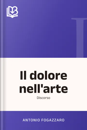 Il dolore nell'arte di Antonio Fogazzaro, copertina del libro