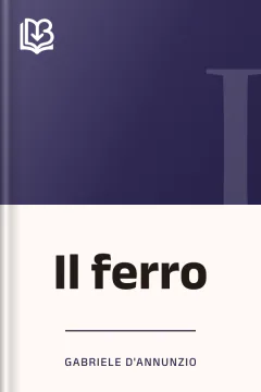 Il ferro - Gabriele D'Annunzio