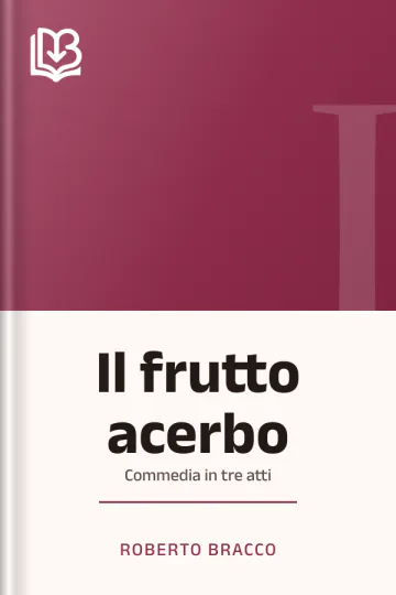 Il frutto acerbo di Roberto Bracco, copertina del libro
