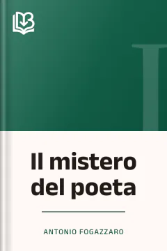 Il mistero del poeta - Antonio Fogazzaro