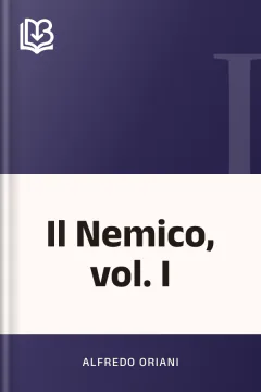 Il Nemico, vol. I - Alfredo Oriani