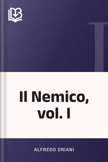Il Nemico, vol. I di Alfredo Oriani, copertina del libro