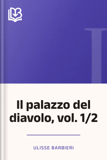 Il palazzo del diavolo, vol. 1/2 di Ulisse Barbieri, copertina del libro