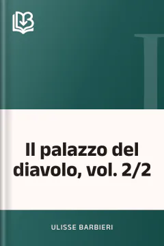 Il palazzo del diavolo, vol. 2/2 - Ulisse Barbieri