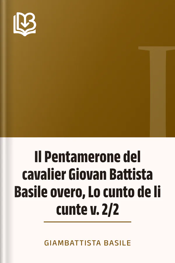 Il Pentamerone del cavalier Giovan Battista Basile overo, Lo cunto de li cunte v. 2/2 di Giambattista Basile, copertina del libro