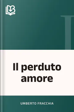 Il perduto amore - Umberto Fracchia