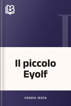 Il piccolo Eyolf - Henrik Ibsen