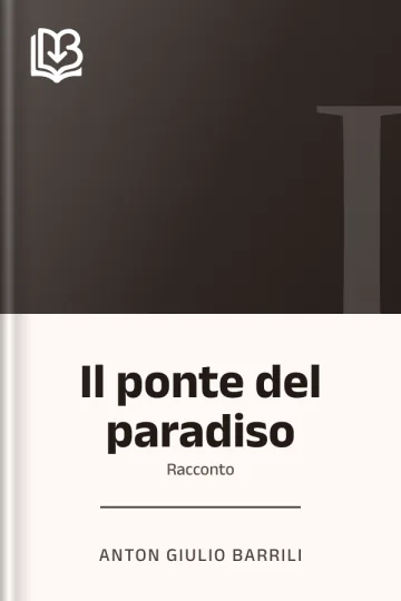 Il ponte del paradiso di Anton Giulio Barrili, copertina del libro