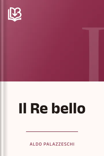 Il Re bello di Aldo Palazzeschi, copertina del libro