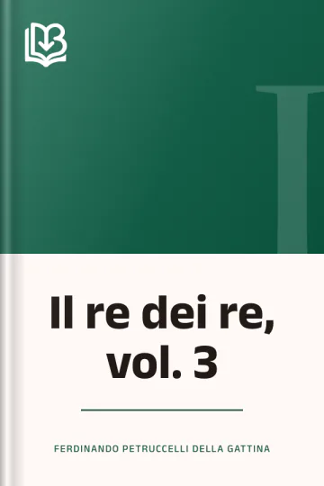 Il re dei re, vol. 3 di Ferdinando Petruccelli della Gattina, copertina del libro