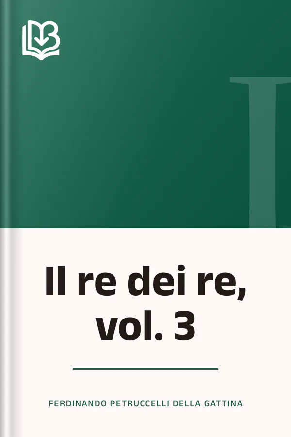 Il re dei re, vol. 3 di Ferdinando Petruccelli della Gattina, copertina del libro