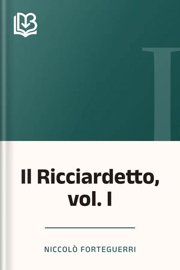 Il Ricciardetto, vol. I di Niccolò Forteguerri, copertina del libro
