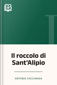 Il roccolo di Sant'Alipio - Antonio Caccianiga