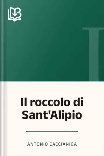 Il roccolo di Sant'Alipio di Antonio Caccianiga, copertina del libro