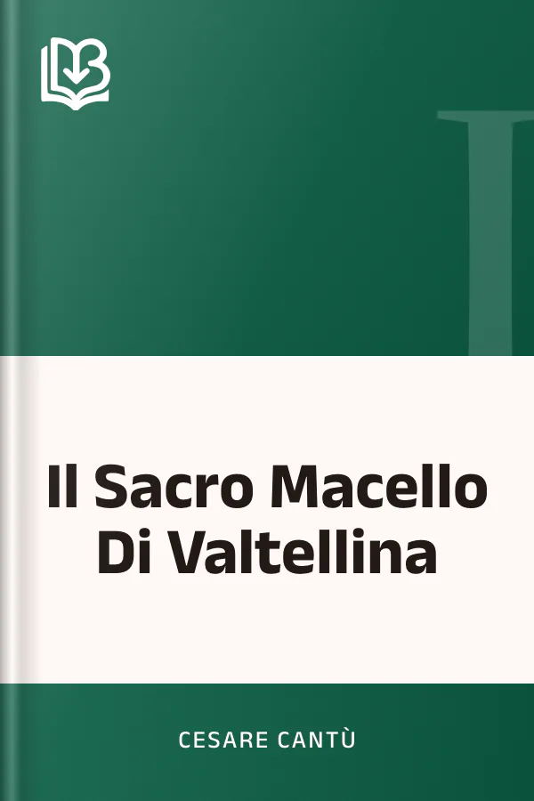 Il Sacro Macello Di Valtellina di Cesare Cantù, copertina del libro