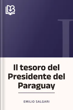 Il tesoro del Presidente del Paraguay - Emilio Salgari