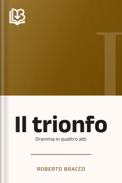 Il trionfo - Roberto Bracco