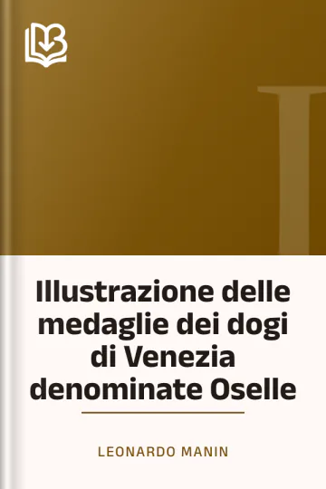 Illustrazione delle medaglie dei dogi di Venezia denominate Oselle di Leonardo Manin, copertina del libro