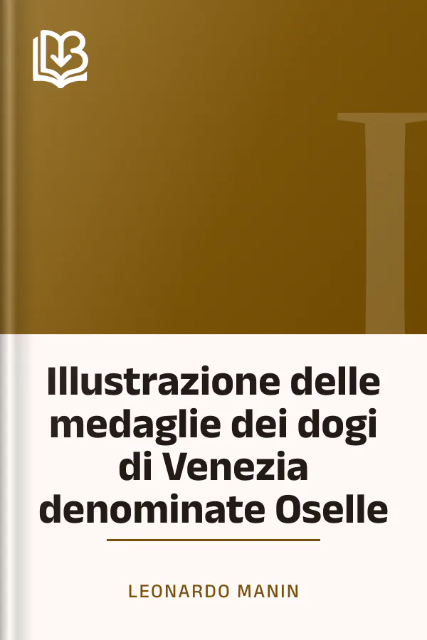 Illustrazione delle medaglie dei dogi di Venezia denominate Oselle di Leonardo Manin, copertina del libro