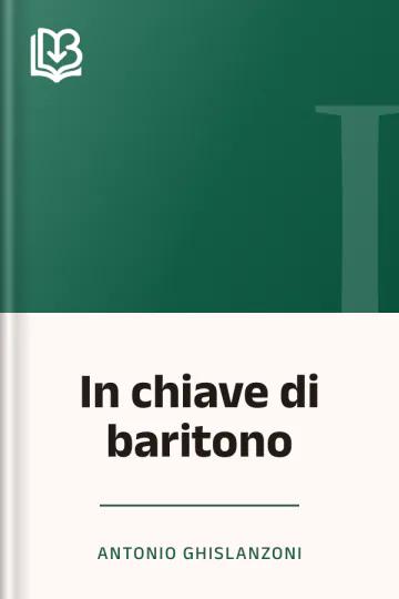 In chiave di baritono di Antonio Ghislanzoni, copertina del libro