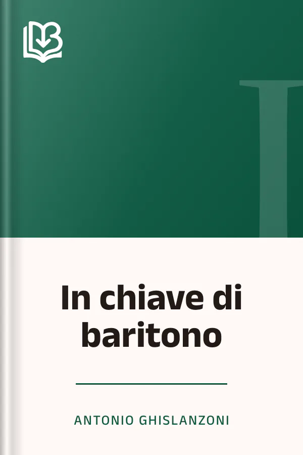 In chiave di baritono di Antonio Ghislanzoni, copertina del libro