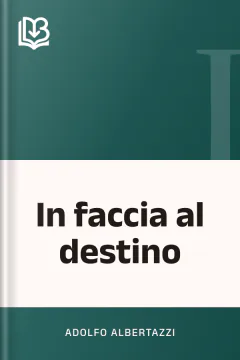 In faccia al destino - Adolfo Albertazzi