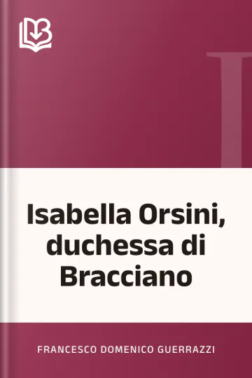 Isabella Orsini, duchessa di Bracciano di Francesco Domenico Guerrazzi, copertina del libro