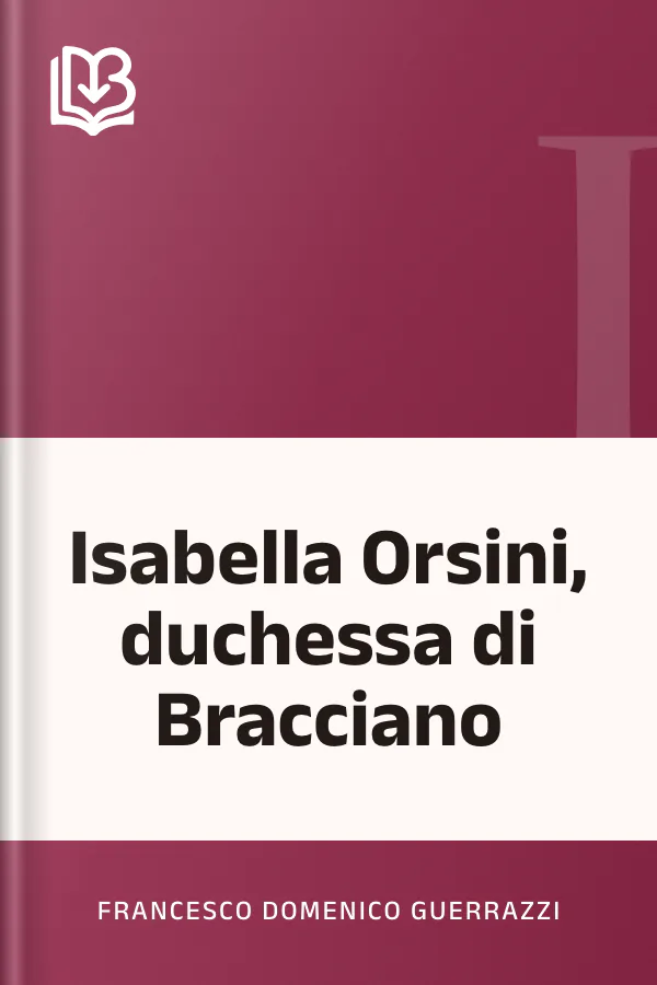 Isabella Orsini, duchessa di Bracciano di Francesco Domenico Guerrazzi, copertina del libro