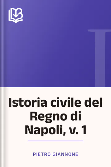 Istoria civile del Regno di Napoli, v. 1 di Pietro Giannone, copertina del libro