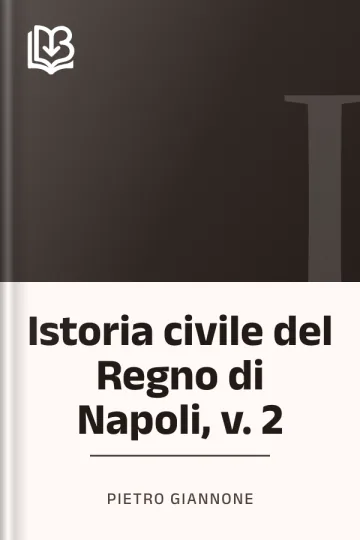 Istoria civile del Regno di Napoli, v. 2 di Pietro Giannone, copertina del libro
