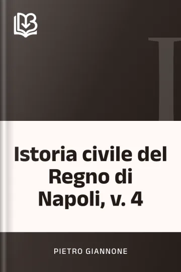 Istoria civile del Regno di Napoli, v. 4 di Pietro Giannone, copertina del libro