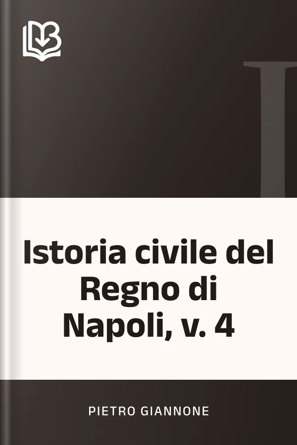 Istoria civile del Regno di Napoli, v. 4 di Pietro Giannone, copertina del libro