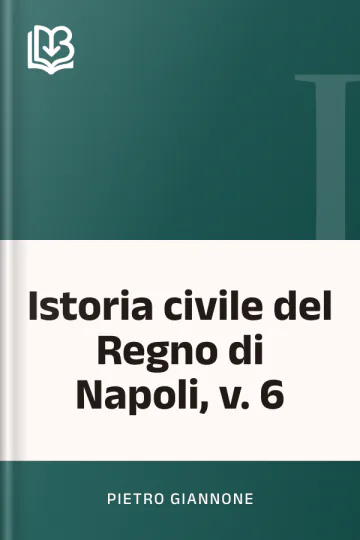 Istoria civile del Regno di Napoli, v. 6 di Pietro Giannone, copertina del libro