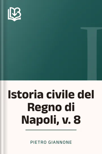 Istoria civile del Regno di Napoli, v. 8 di Pietro Giannone, copertina del libro
