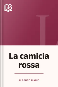 La camicia rossa - Alberto Mario