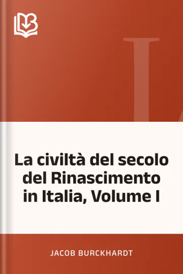 La civiltà del secolo del Rinascimento in Italia, Volume I di Jacob Burckhardt, copertina del libro