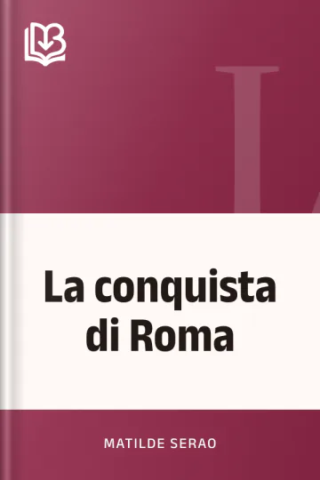 La conquista di Roma di Matilde Serao, copertina del libro
