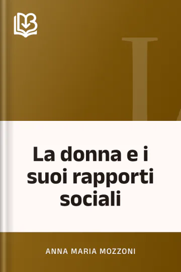 La donna e i suoi rapporti sociali di Anna Maria Mozzoni, copertina del libro
