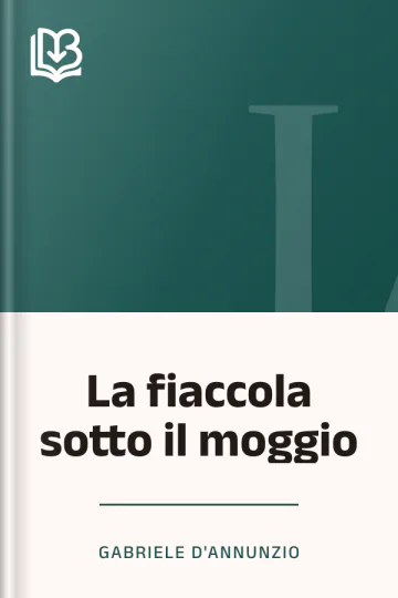 La fiaccola sotto il moggio di Gabriele D'Annunzio, copertina del libro