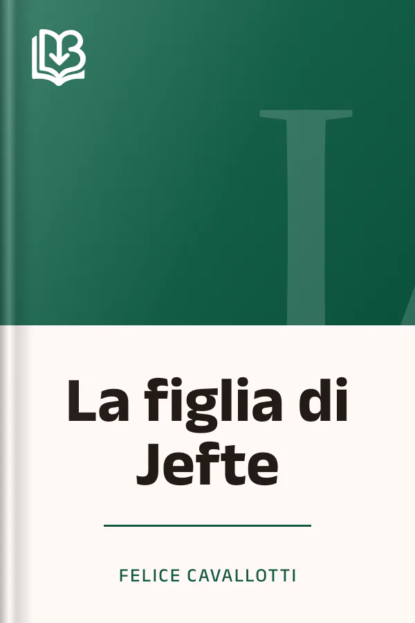 La figlia di Jefte di Felice Cavallotti, copertina del libro