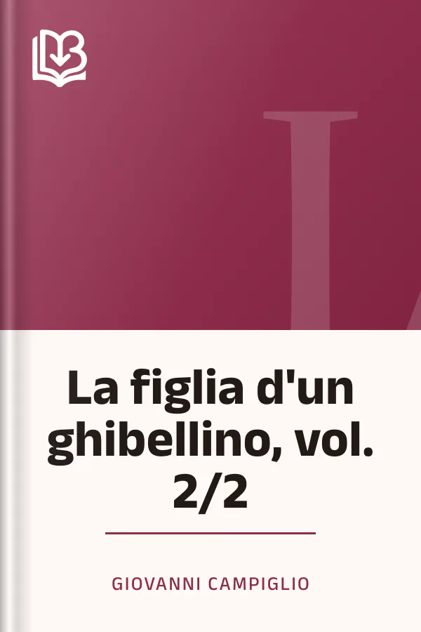 La figlia d'un ghibellino, vol. 2/2 di Giovanni Campiglio, copertina del libro