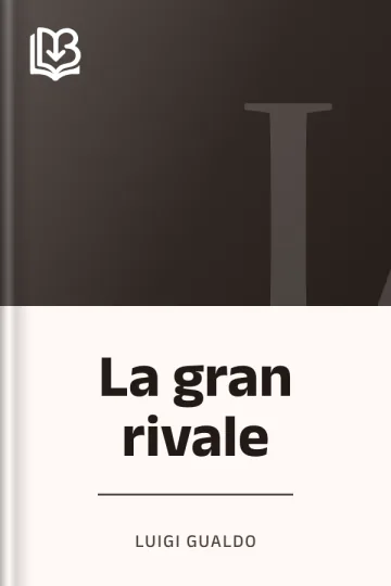 La gran rivale di Luigi Gualdo, copertina del libro