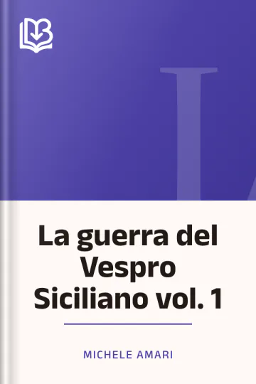 La guerra del Vespro Siciliano vol. 1 di Michele Amari, copertina del libro