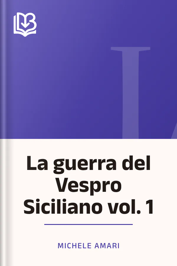 La guerra del Vespro Siciliano vol. 1 di Michele Amari, copertina del libro
