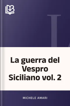 La guerra del Vespro Siciliano vol. 2 - Michele Amari