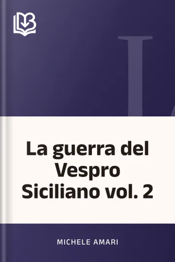 La guerra del Vespro Siciliano vol. 2 di Michele Amari, copertina del libro