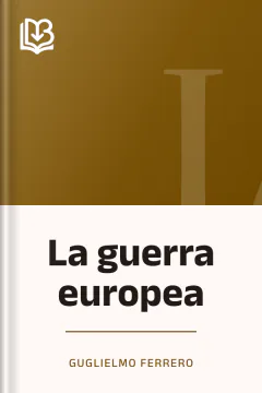 La guerra europea - Guglielmo Ferrero