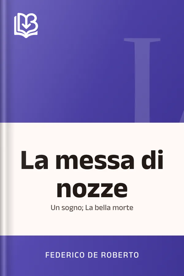 La messa di nozze; Un sogno; La bella morte di Federico De Roberto, copertina del libro